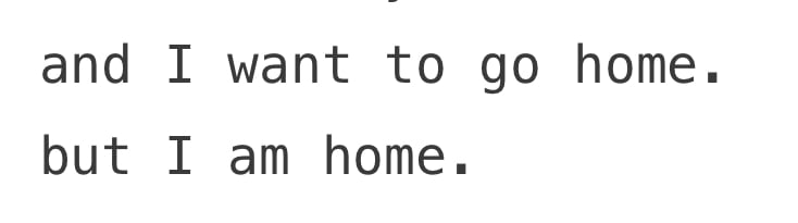 lyrics reading "and I want to go home. but i am home."