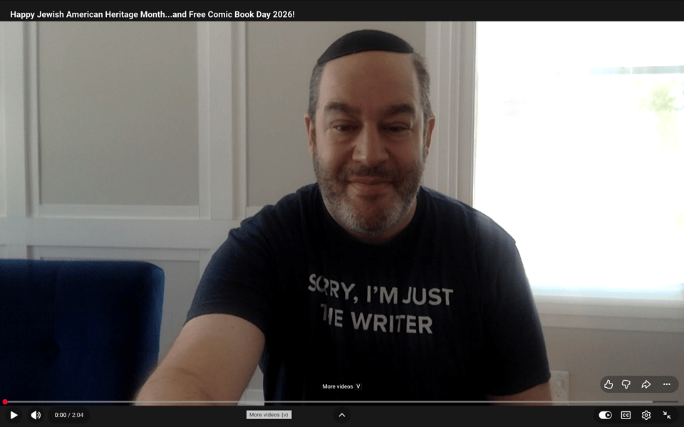 youtube screenshot showing neil in his tshirt that says "sorry, i'm just the writer" and a video title that says "happy american jewish heritage month...and free comic book day 2026!"