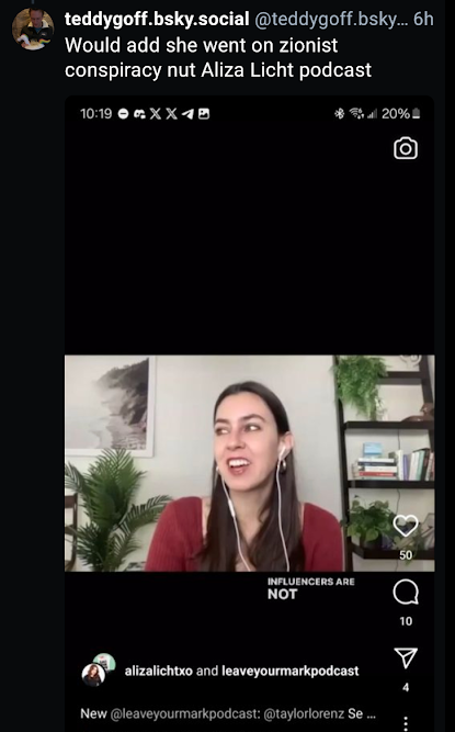Would add she went on zionist conspiracy nut Aliza Licht podcast 10:19XX1 20% ... 50 INFLUENCERS ARE NOT alizalichtxo and leaveyourmarkpodcast