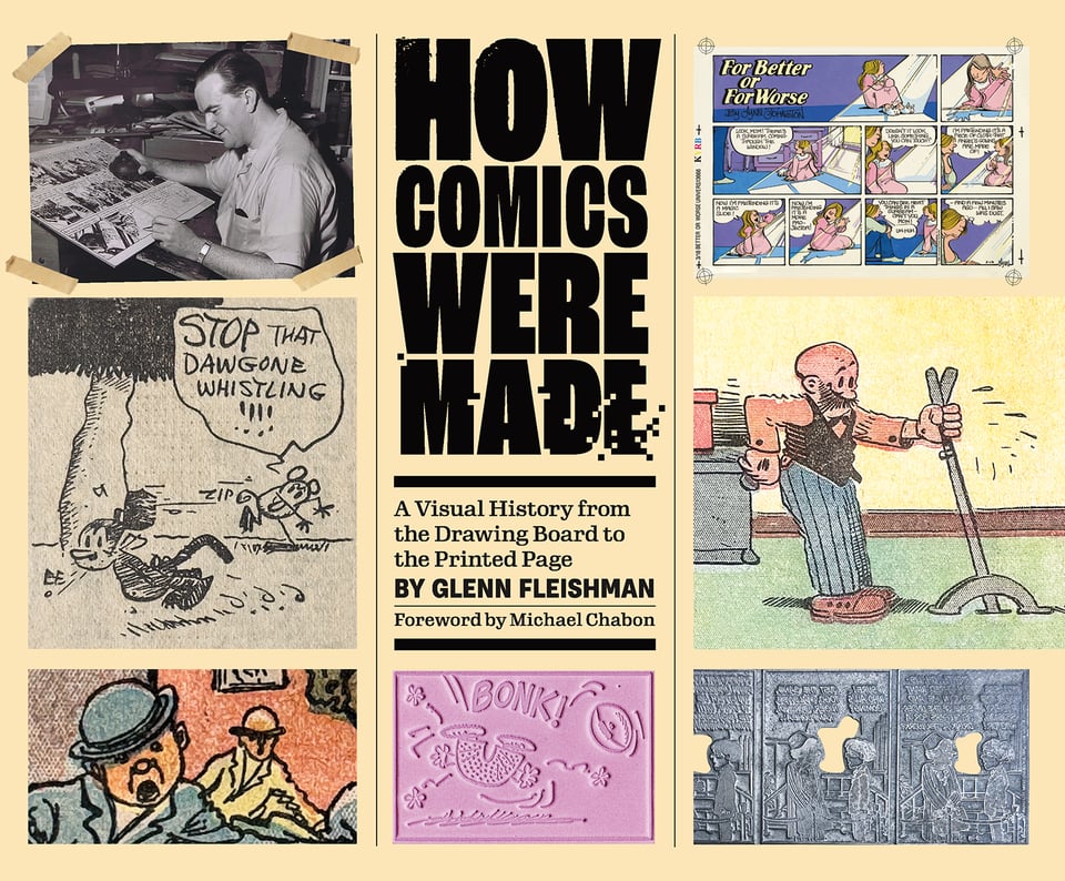 Cover of How Comics Were Made: yellow background with an array of comics panels and printing artifacts arrayed around the title