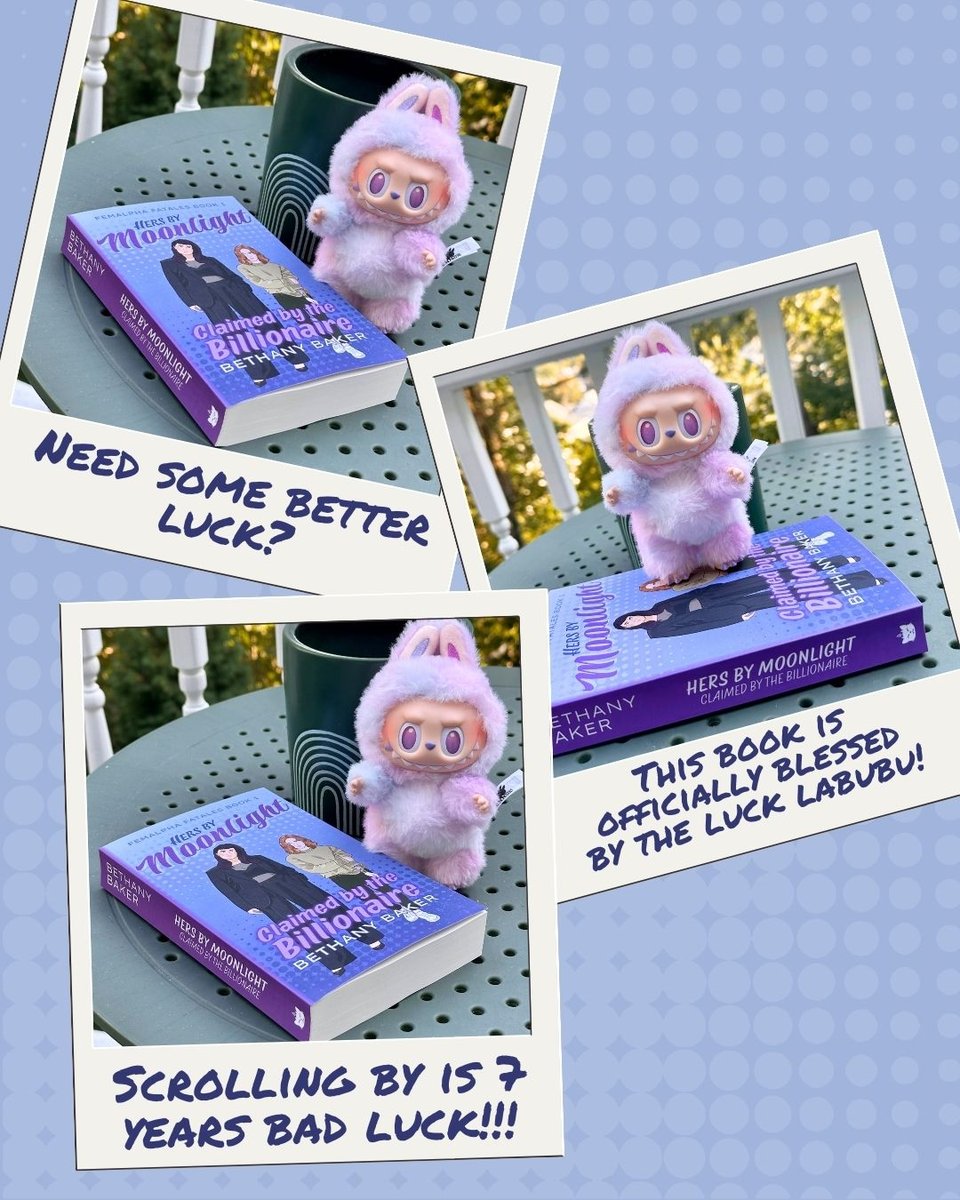A graphic of three polaroid-style frames with different shots of the Labubu and paperback previously described. The book is a little over an inch thick. Text from top to bottom: Need some better luck? This book is officially blessed by the luck Labubu! Scrolling by is 7 years bad luck!!!