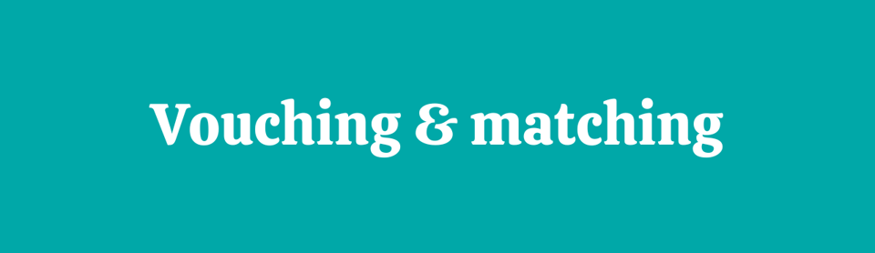 White text on a mint green background, which says, "Vouching & matching"
