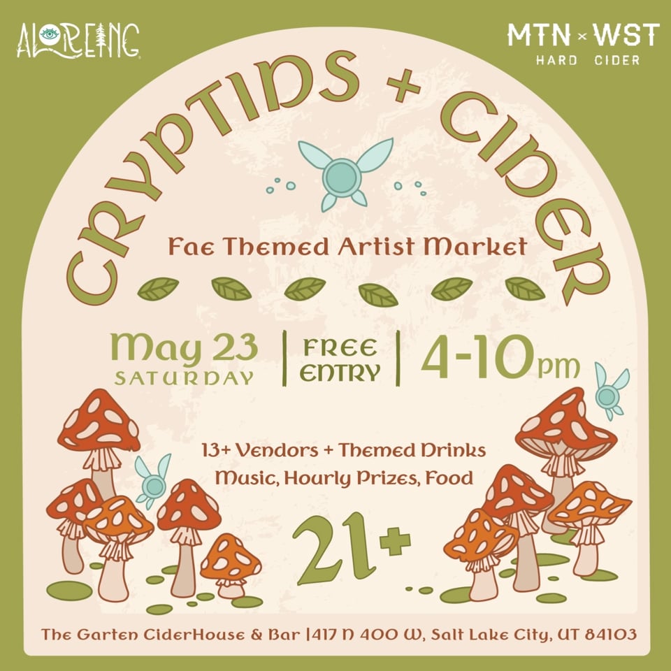 A graphic with more information about the art market I'll be selling at. May 23rd, free entry, 4-10 pm. 21+ event. Venue: The Garten Cider House and Bar, 417 N 400 W SLC UT 84103.