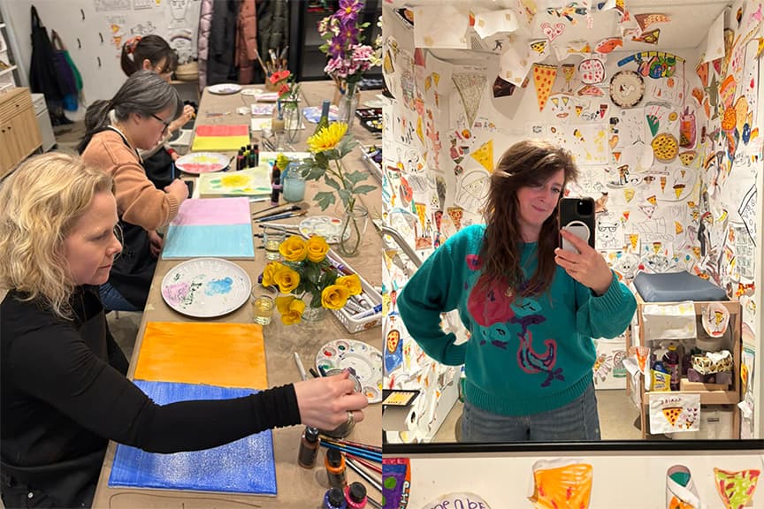 Two images. On the left: women creating watercolours at a table laden with flowers. On the right: a woman in a blue sweater smiles in front of a mirror; the walls around her are festooned with hand-drawn pizza slices.