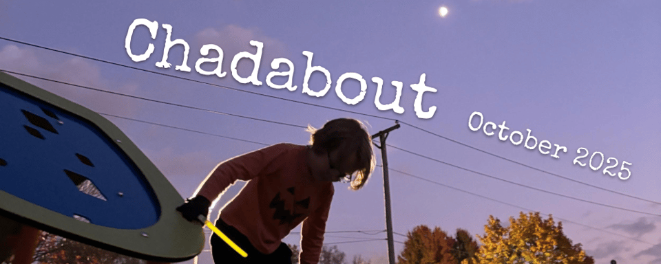 Chadabout October 2025