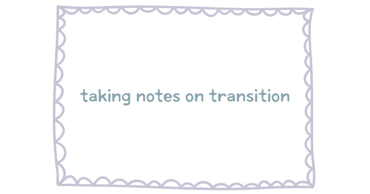 taking notes on transition