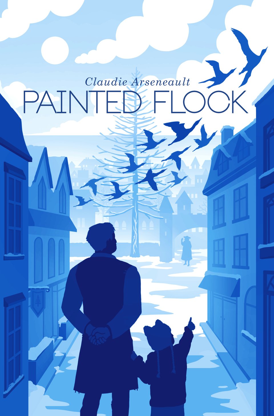 The cover for Painted Flock, in which a masc person and a child stand in a city street with their back to the viewer. The child is pointing towards a flock of birds swooping through the sky. At the end of the street is an open space with a tall pineless larch tree in front of fortifications, and the figure of a fat woman waving at them. The entire cover is in tones of blue, and it is clearly set in winter.