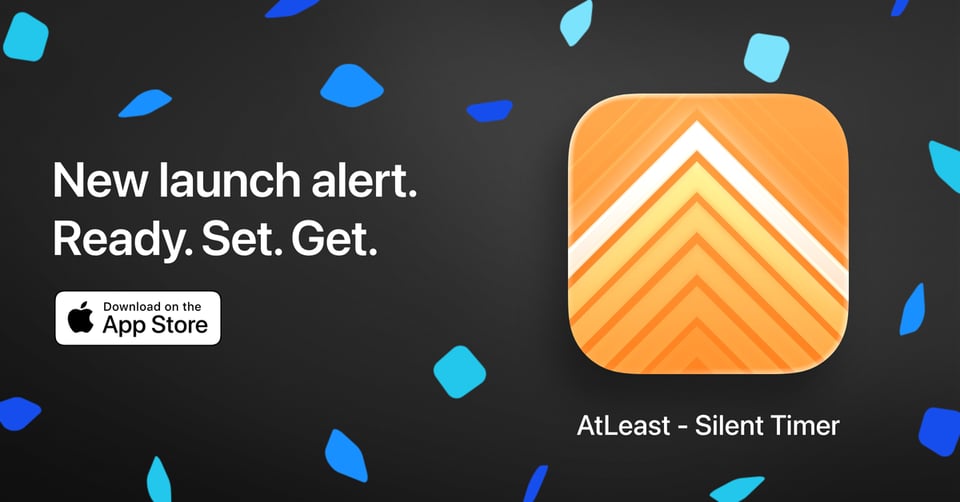 AtLeast – Silent Timer, now on the App Store