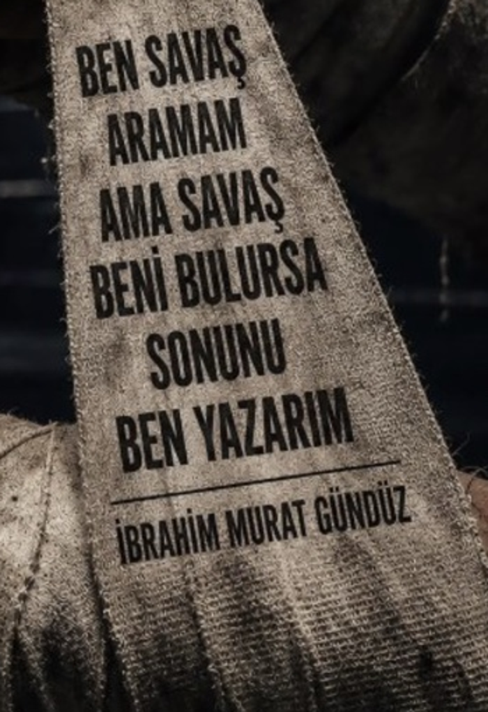 Ibrahim Murat Gunduz’un Sozleri Gundem Oldu: “Savas Beni Bulursa Sonunu Ben Yazarim”