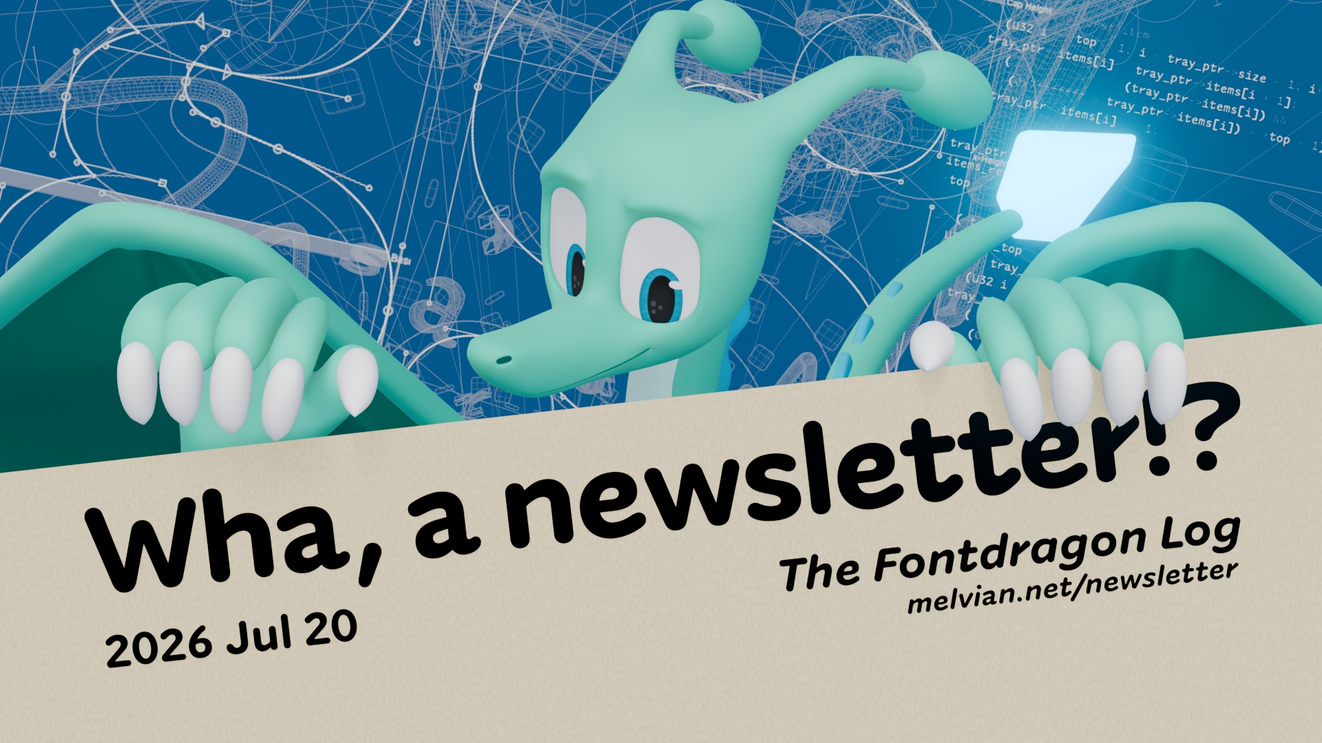 Wha, a newsletter!?