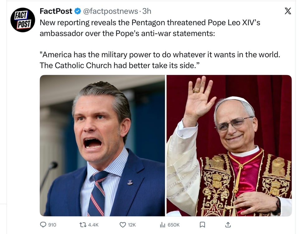 Hegseth sent his lackeys to threaten the Pope. OH my.