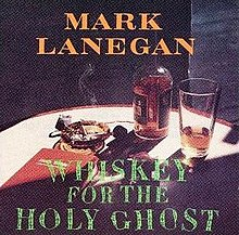 album cover: mark lanegan - whiskey for the holy ghost