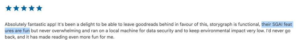 A five-star review praising StoryGraph and its SGAI features, describing them as fun without being overwhelming and noting that they run locally for data security and reduced environmental impact.