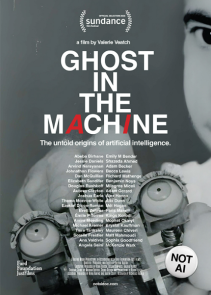 A poster for the documentary Ghost In The Machine. The caption is "The untold origins of artificial intelligence." The main title is superimposed on a black and white photograph of a mechanical instrument with a pair of fake human eye balls. The "A" and "I' in the title are in red.