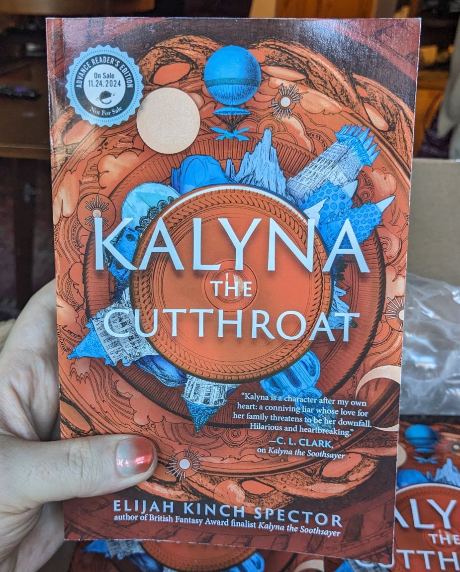 An advance copy of Kalyna the Cutthroat.