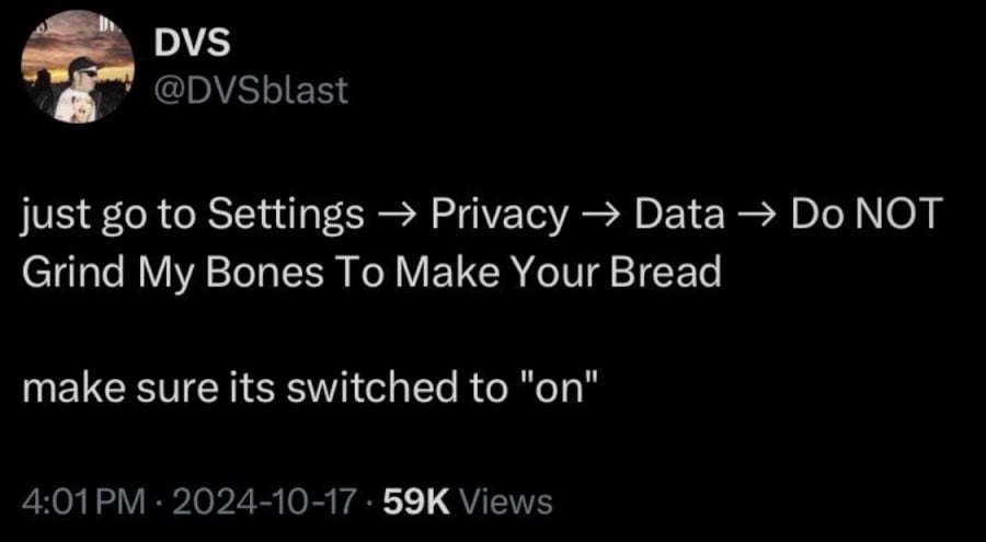 @DVSblast: just go to Settings -> Privacy -> Data -> Do NOT Grind My Bones To Make Your Bread. make sure its swtiched to "on"