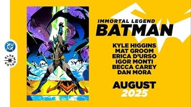 A cover image of Batman a flying Batmobile along with the title Immortal Legend Batman, the creative team (Kyle Higgins, Mat Groom, Erica D'Urso, Becca Carey, Dan Mora) and the release date of August 2025.