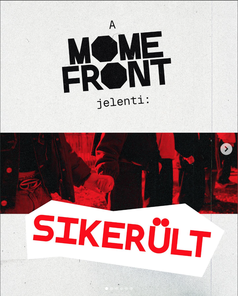 Instagram post with forceful typography and a photo of students holding hands, all in red, black and white. The text in Hungarian says: A MOME Front jelenti: Sikerült, meaning The MOME Front reports: we won!