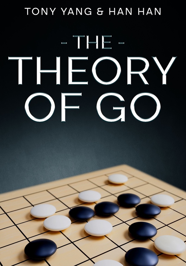 Cover of The Theory of Go by Tony Yang and Han Han
