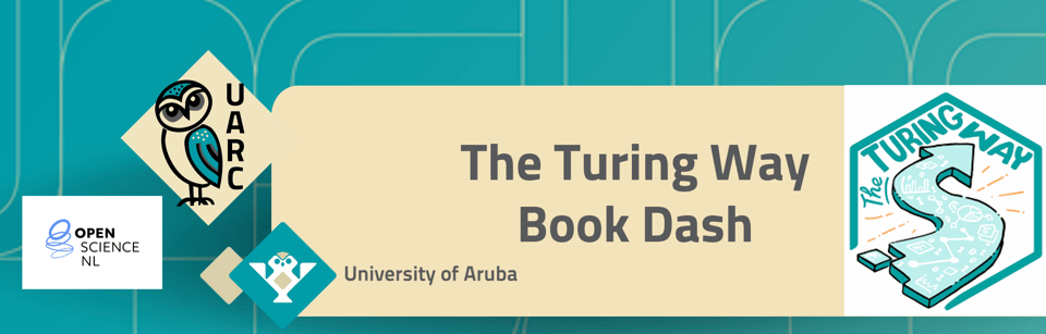 A banner saying: The Turing Way Book Dash. The logos of The Turing Way, the Research Center, University of Aruba and Open Science NL are displayed.