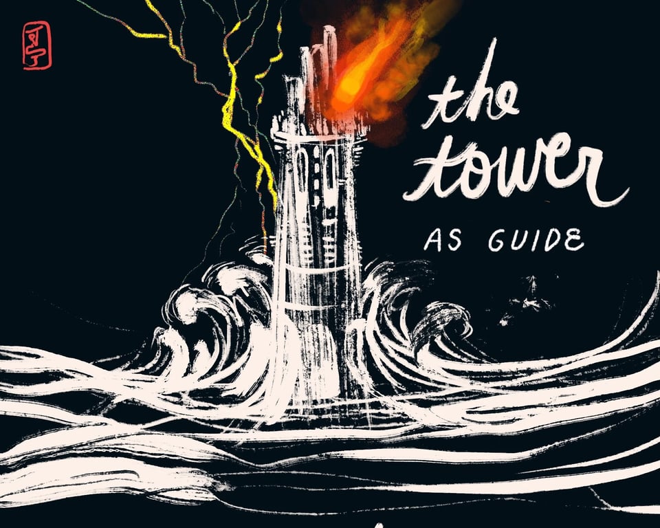 white on black illustration of a tower with crashing waves and the text "tower as guide"