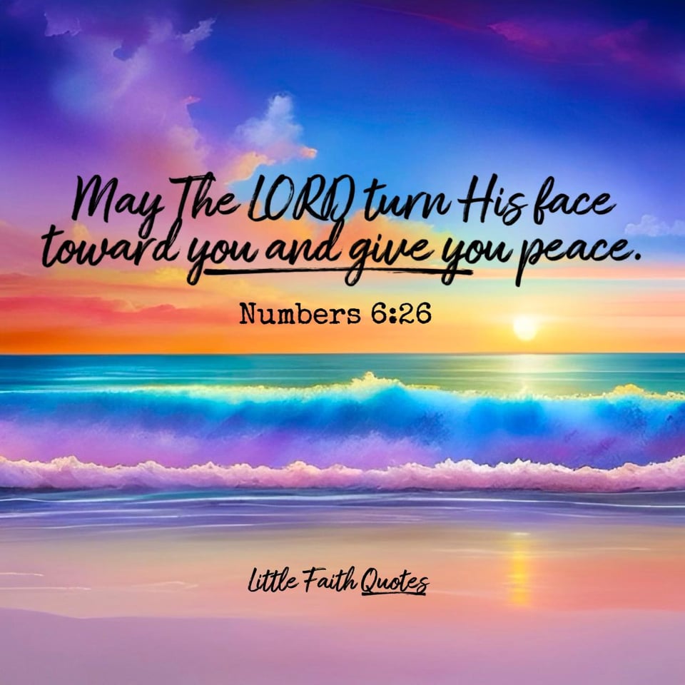 "May The LORD turn His face toward you and give you peace." ~Numbers 6:26. Blue and lavender waves crash against a lavender beach. The sun sets in an orange, yellow, and blue sky. Image by: @Little Faith Quotes.