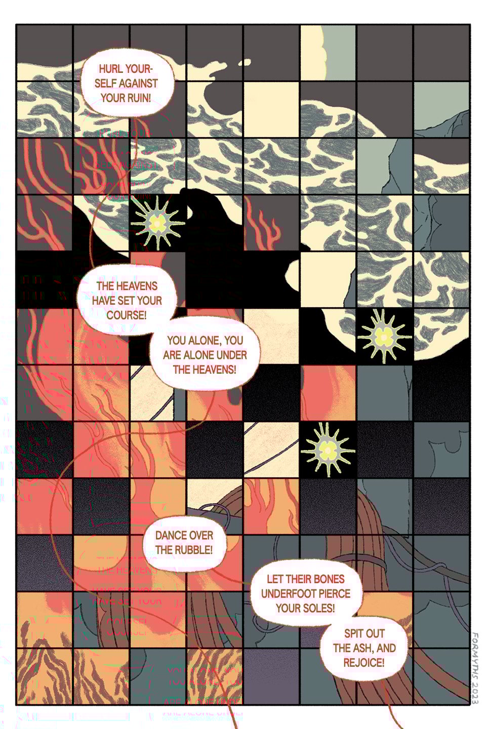 2nd page: "hurl yourself against your ruin! the heavens have set your course! you alone, you are alone under the heavens! dance over the rubble! let their bones underfoot pierce your soles! spit out the ash, and rejoice!" over interlaced scenes of waves, fire, ruins, and stars.