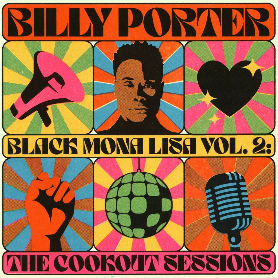 The cover of Billy Porter's Black Mona Lisa Vol. 2: The Cookout Sessions, with pictures of a megaphone, Billy Porter's face, a sparklng black heart, a raised fist, a disco ball, and a microphone.