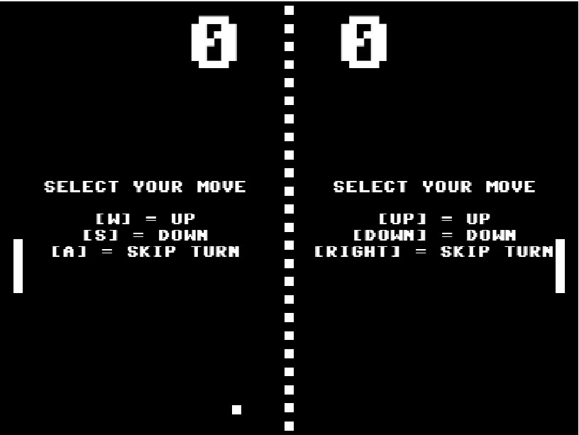 A screenhot of Pong, except there's text on each side of the game, reading: "SELECT YOUR MOVE", and beneath that, "[W] - UP, [S] - DOWN, [A] - SKIP TURN" and "[UP] - UP, [DOWN] - DOWN, [RIGHT] - SKIP TURN"