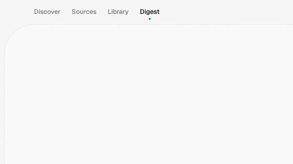 Four top-level pages: Discover, Sources, Library, Digest