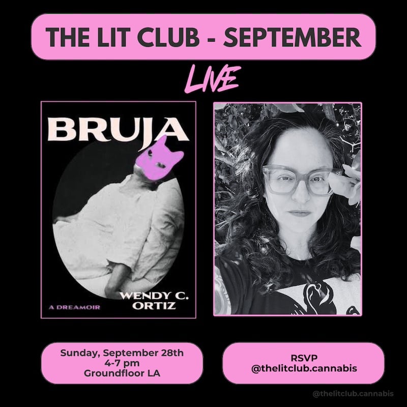 Black background with pink highlights: The Lit Club - September, Live. The book cover of Bruja and a photo of Wendy. Sunday September 28th, 4-7pm, Groundfloor LA. RSVP @thelitclub.cannabis
