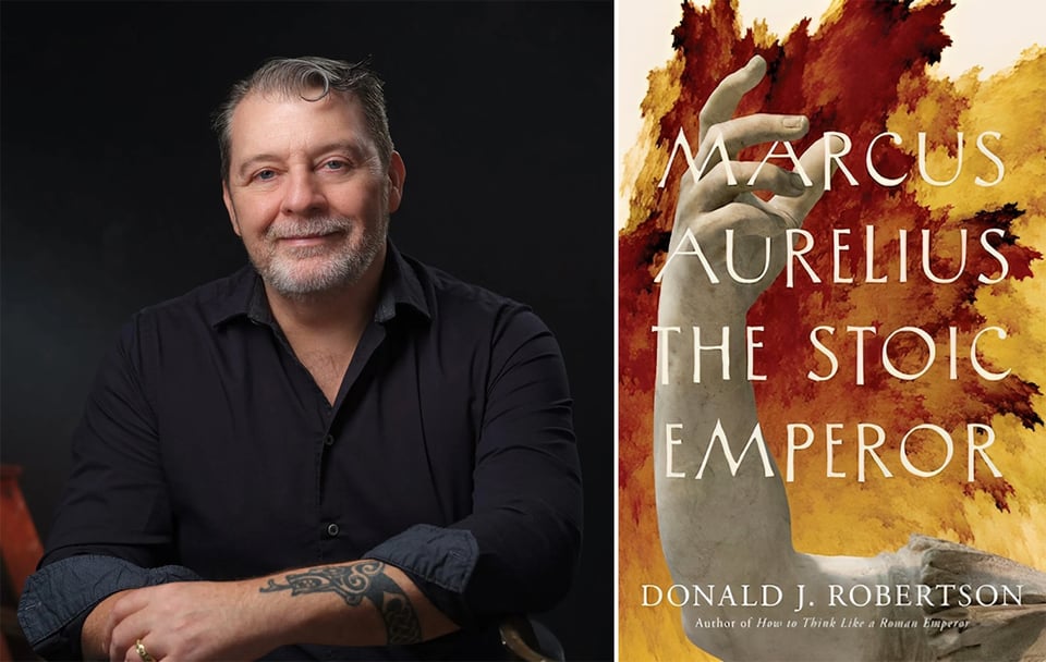 Two images side by side: left is writer and therapist Donald J. Robertson, in a black shirt and a dark background. Right is the cover of his new book, Marcus Aurelius: The Stoic Emperor. It shows the right arm of a statue of Marcus, with a red & yellow background