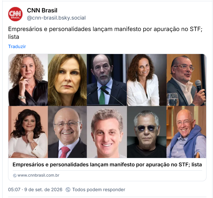 Post de CNN Brasil (@cnn-brasil.bsky.social): Empresários e personalidades lançam manifesto por apuração no STF; lista
Post contém ink para a matéria