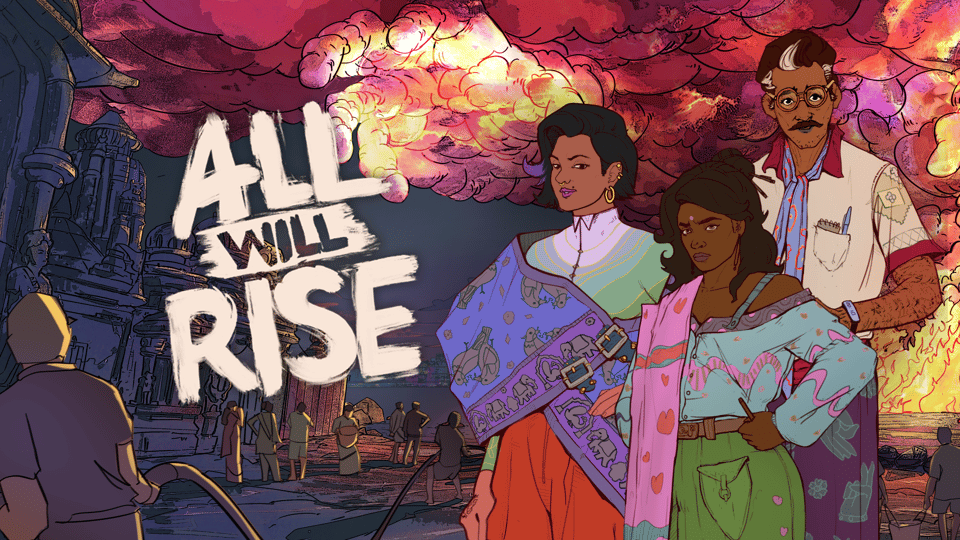 Text reads "All Will Rise" - three people in front of a cityscape on fire.