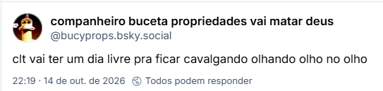 Post de companheiro buceta propriedades vai matar deus (@bucyprops.bsky.social): clt vai ter um dia livre pra ficar cavalgando olhando olho no olho