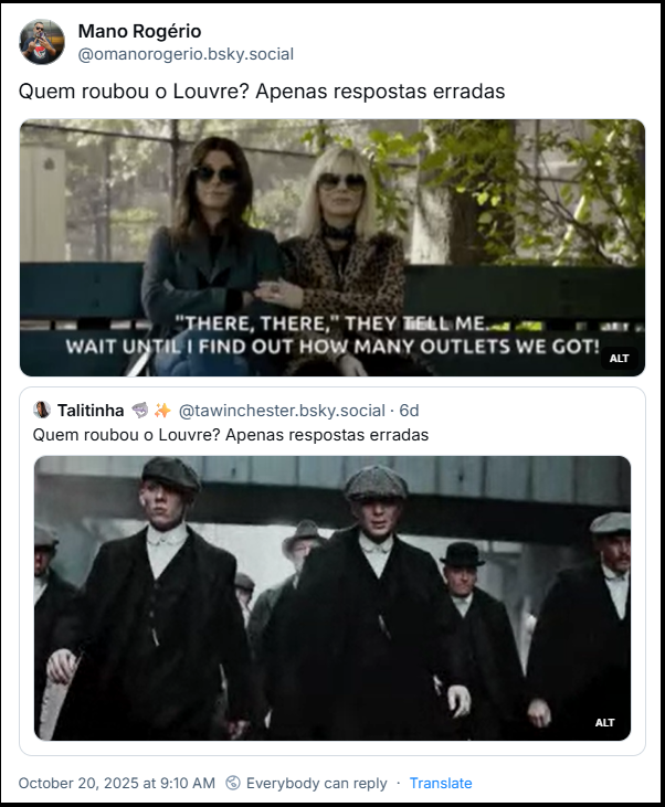 Post de Mano Rogério (@omanorogerio.bsky.social) com o texto: “Quem roubou o Louvre? Apenas respostas erradas” e um gif de duas mulheres sentadas conversando