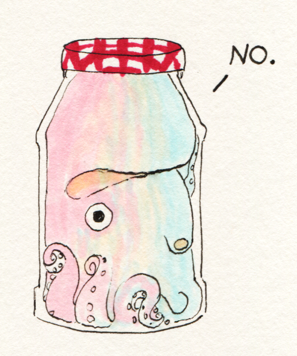 Silly drawing of a jam jar with a Haliphron atlanticus octopus crammed inside. The octopus is saying, "No."