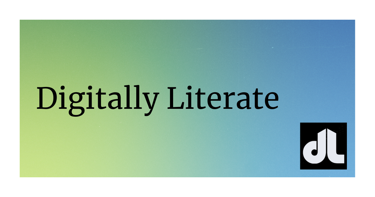 Digitally Literate Is Evolving
