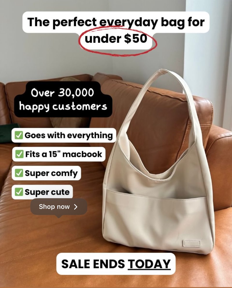 Photo of a bag on a sofa, with superimposed text saying "over 30,000 happy customers, goes with everything, fits a 15" macbook, super comfy, super cute", "sale ends today" and "the perfect everyday handbag for under $50"