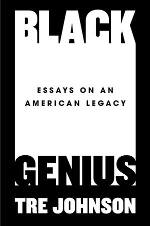 The cover of the book, Black Genius, by Tre Johnson.