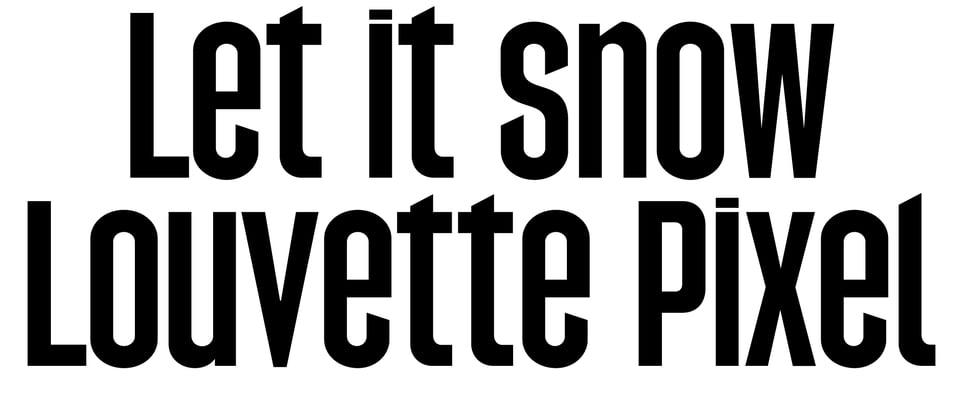 Let it snow Louvette Pixel