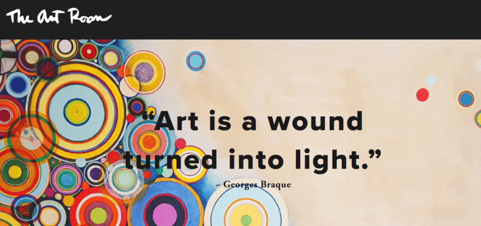 The Art Room
"Art is a wound turned into light."