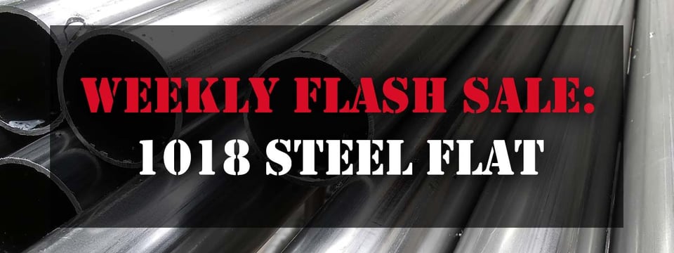 FLASH SALE: 1018 Steel Flat