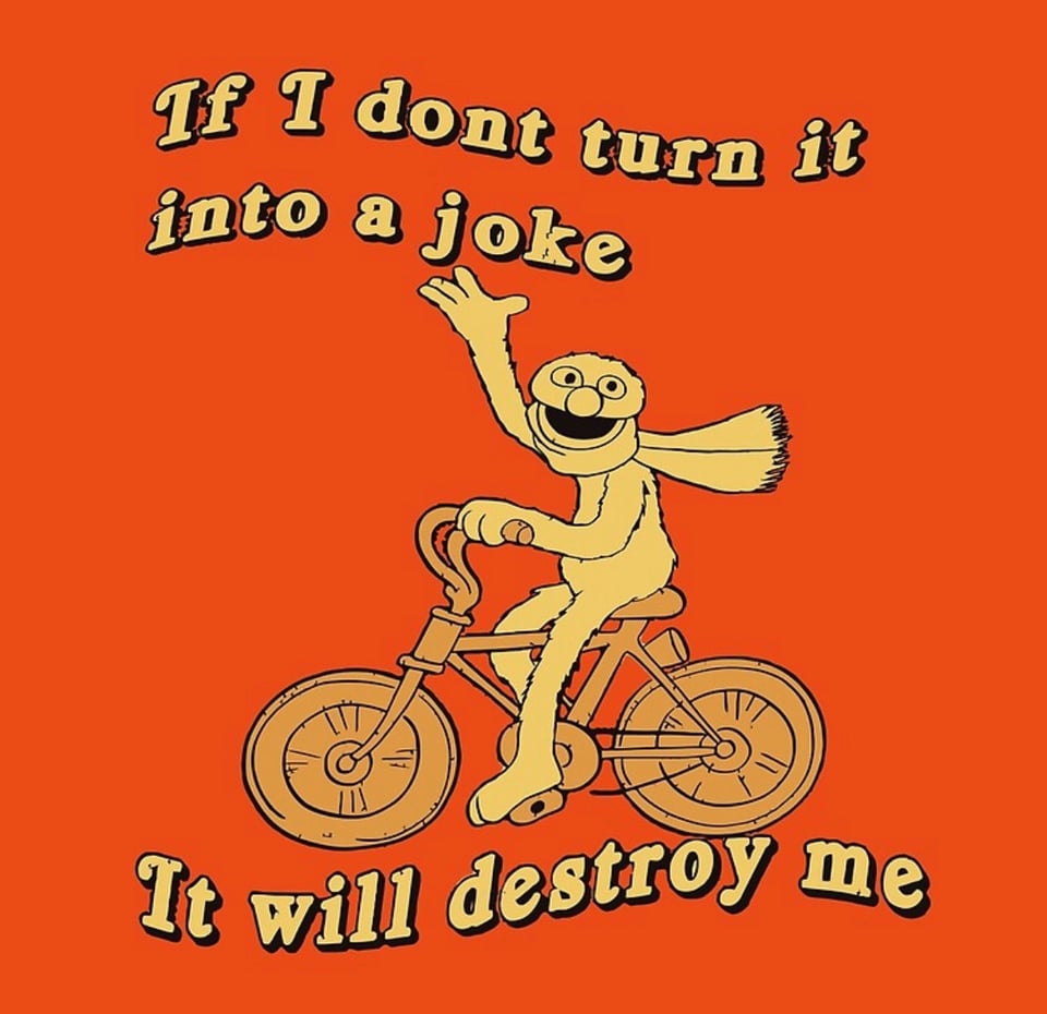 If I don't turn it into a joke it will destroy me, meme of a sesame street character on a bike on a hot cheeto orange background