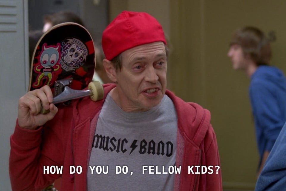 How Do You Do, Fellow Kids?
Steve Buscemi on 30 Rock