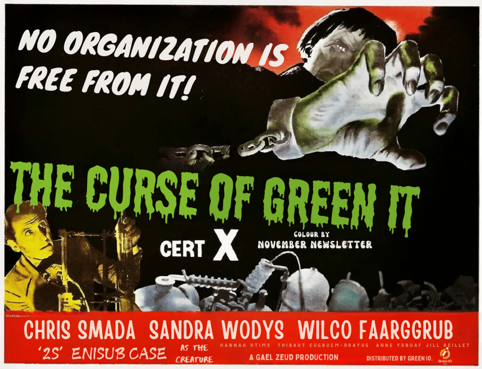 A fake pulp movie poster titled “The Curse of Green IT” with a frankenstein like monster and fake actors (but true former Green IO guests)