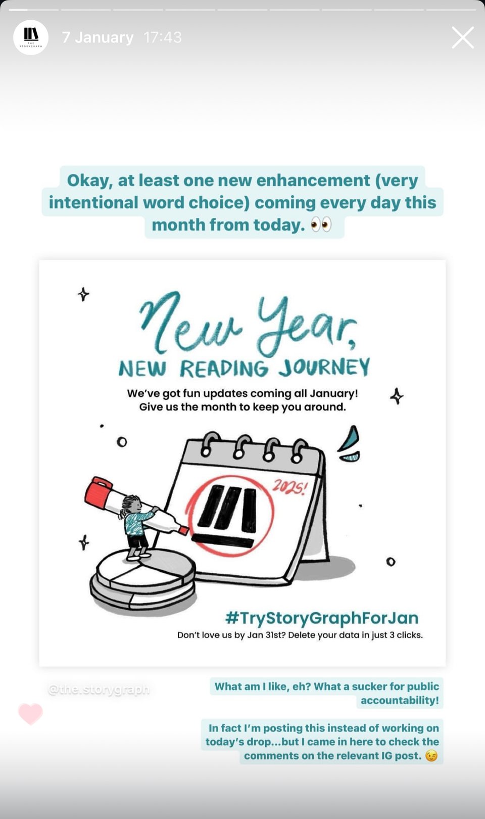 Screenshot of an Instagram story posted on January 7th featuring the #TryStoryGraphForJan graphic (of a cartoon Nadia circling a calendar), with the words: "Okay, at least one new enhancement coming every day this month from today. What am I like, eh? What a sucker for public accountability!"