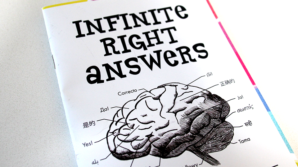 A booklet titled "Infinite Right Answers" on a white background. The cover is a brain with the words "yes" printed in many languages.