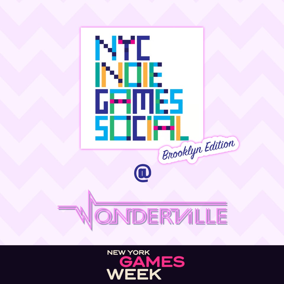 NYC Indie Games Social: Brooklyn Edition @ Wonderville
New York Games Week