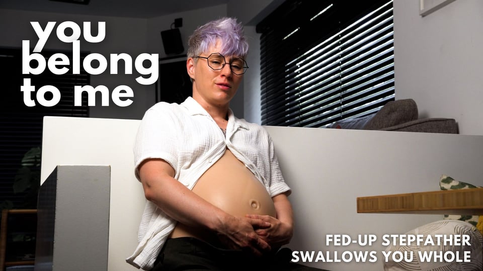 cover image for "you belong to me: fed-up stepfather swallows you whole"